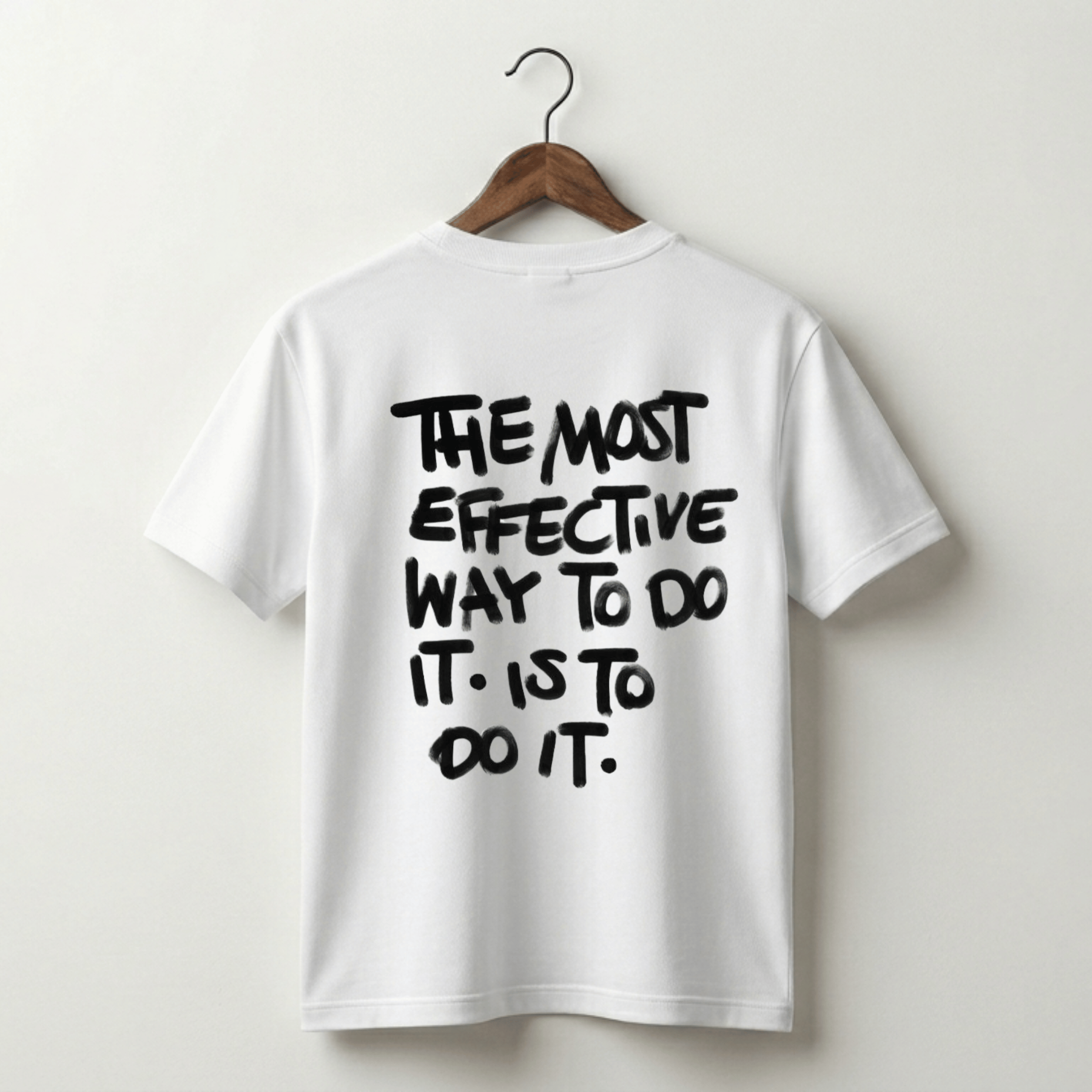 The Most Effective Way To Do It Tee - White